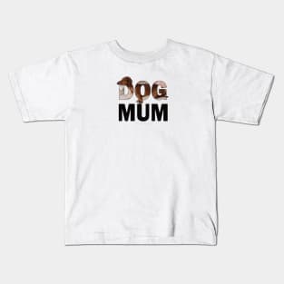 DOG MUM - Dachshund oil painting word art Kids T-Shirt